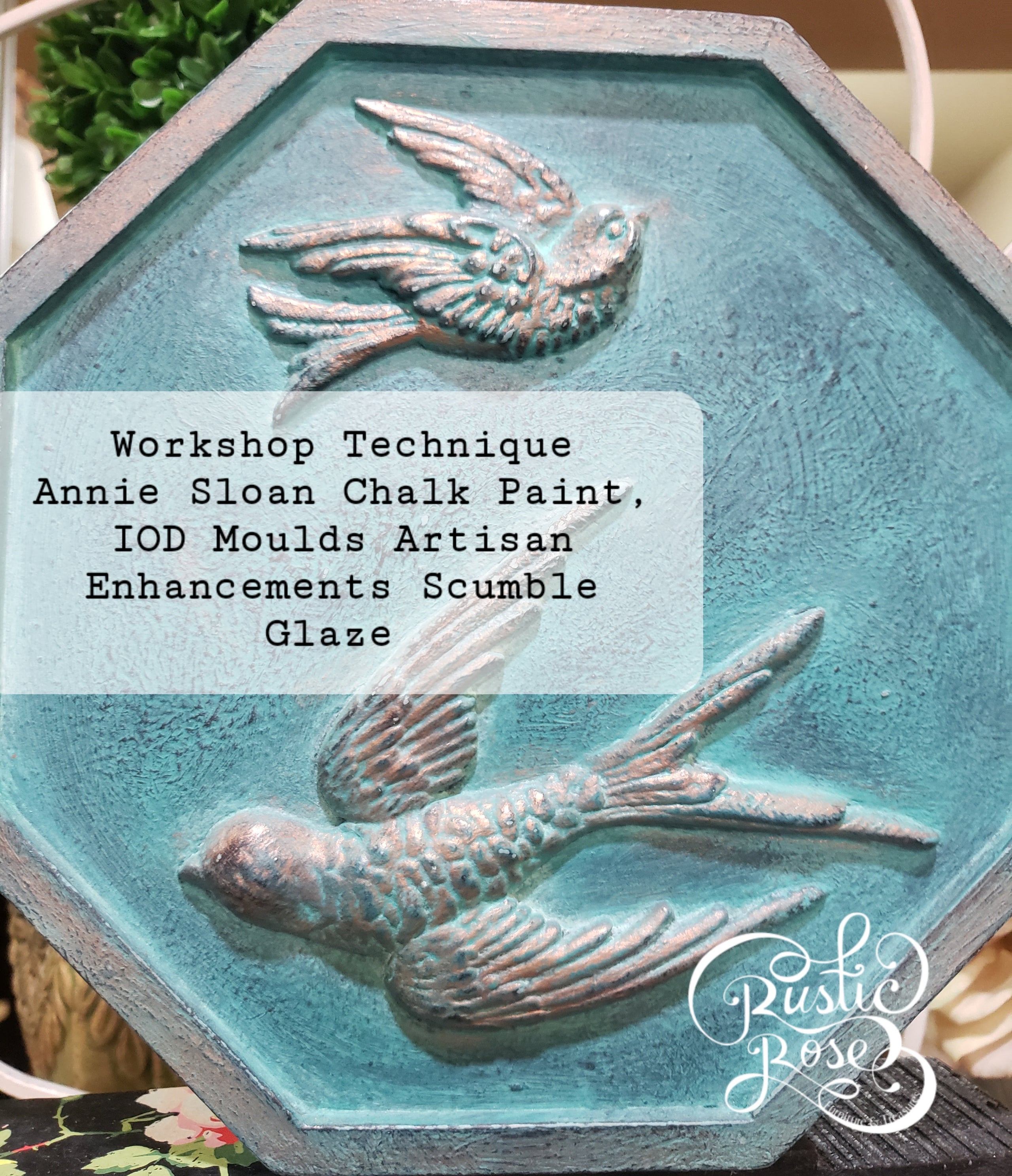 IOD Moulds Workshop Technique  NEW LOCATION!! Open May 31st 2023 Rustic  Rose 817-800-7298 218 N. Mason Street ~ Bowie, Texas 76230 Hours  Wednesday-Friday 11am-5pm & Saturday 11am-2pm